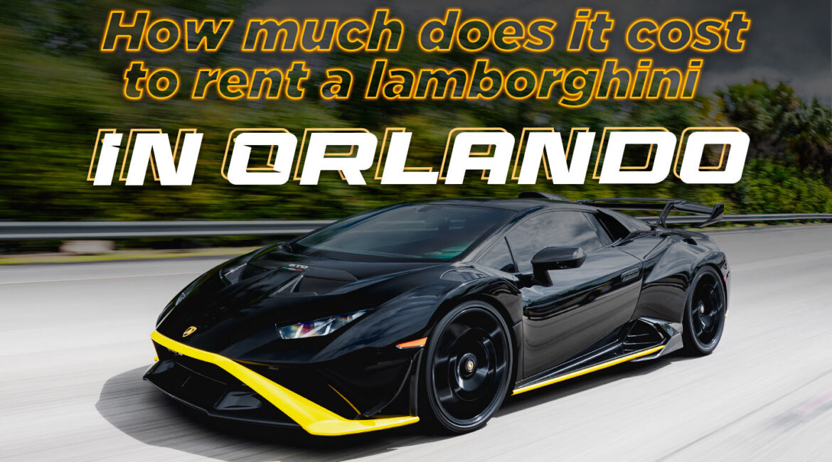 How much does it cost to rent a Lamborghini in Orlando blog thumbnail - mph club